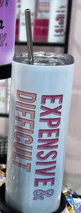 Expensive & Difficult Tumbler ** Color Changing!!