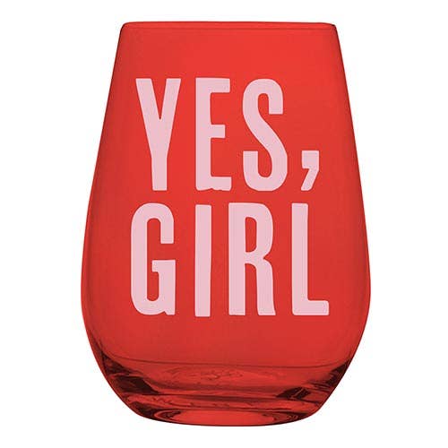 Yes, Girl! Wine Glass