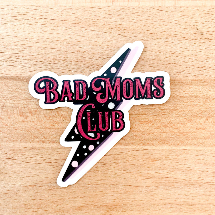 Bad Moms Sticker